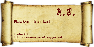 Mauker Bartal névjegykártya